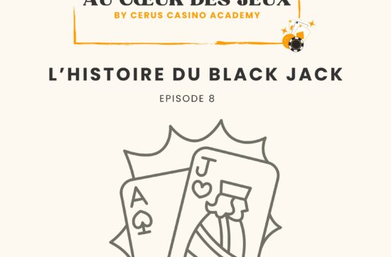 Au cœur des jeux : L'histoire du black jack